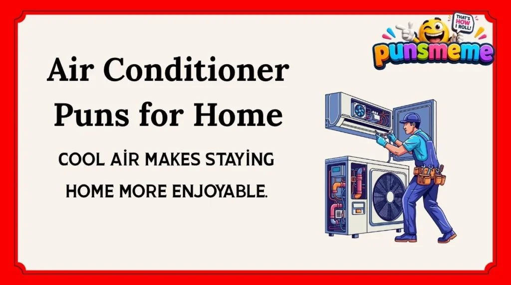 Air Conditioner Puns for Home