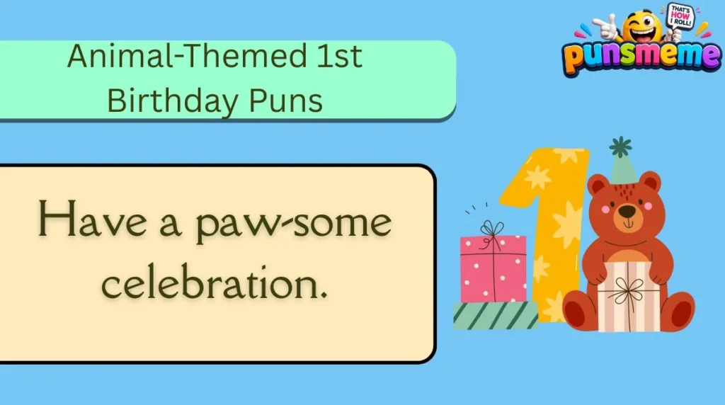 Animal-Themed 1st Birthday Puns