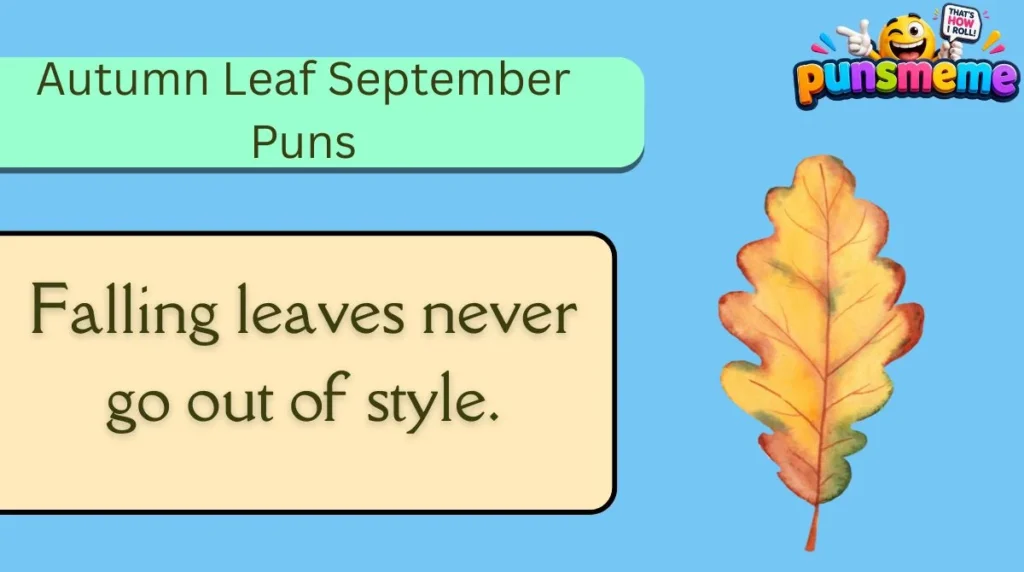 Autumn Leaf September Puns