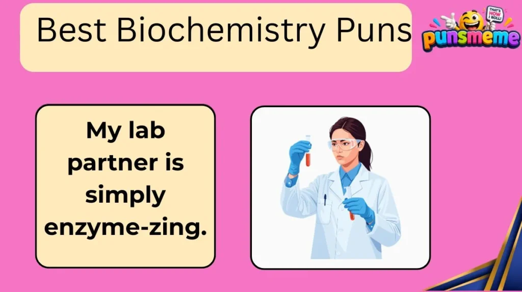 Best Biochemistry Puns