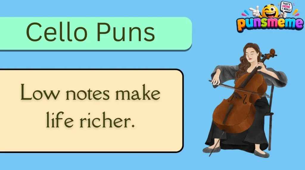 Cello Puns