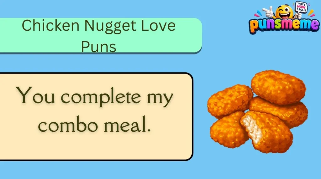 Chicken Nugget Love Puns