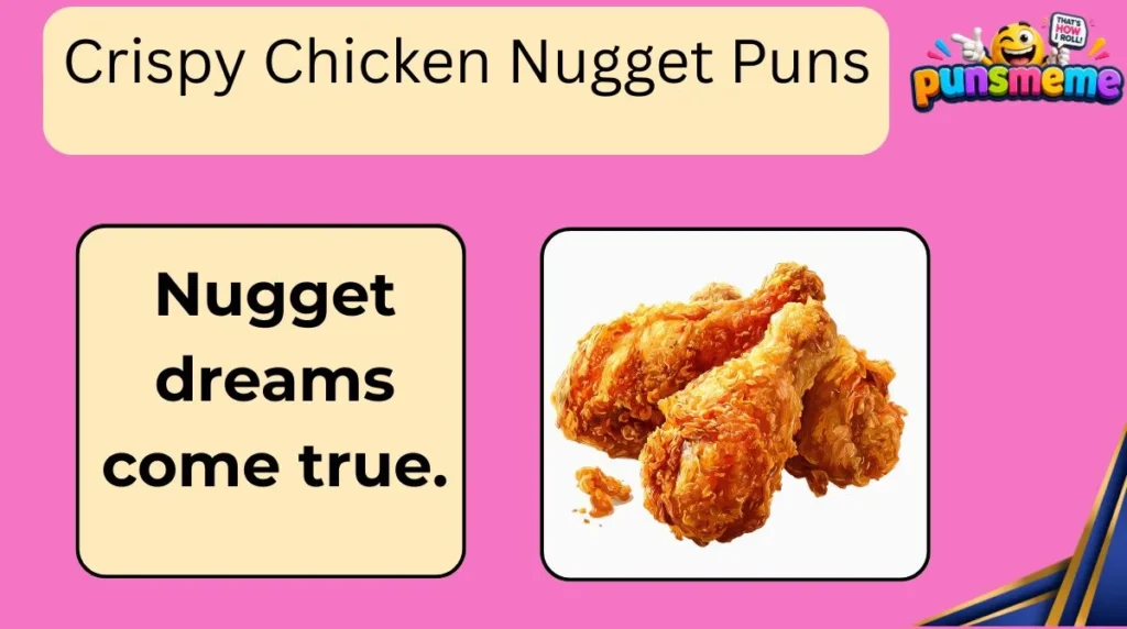 Crispy Chicken Nugget Puns