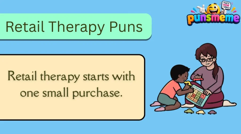 Retail Therapy Puns