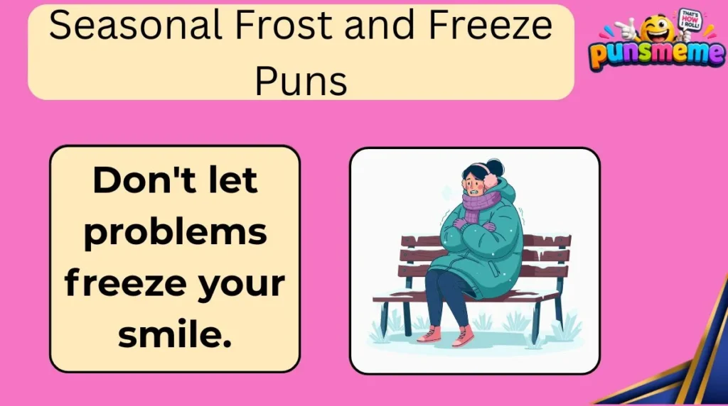 Seasonal Frost and Freeze Puns