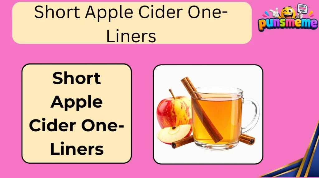Short Apple Cider One-Liners