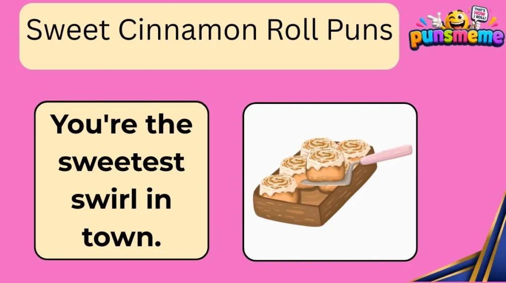 Sweet Cinnamon Roll Puns