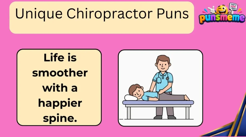 Unique Chiropractor Puns