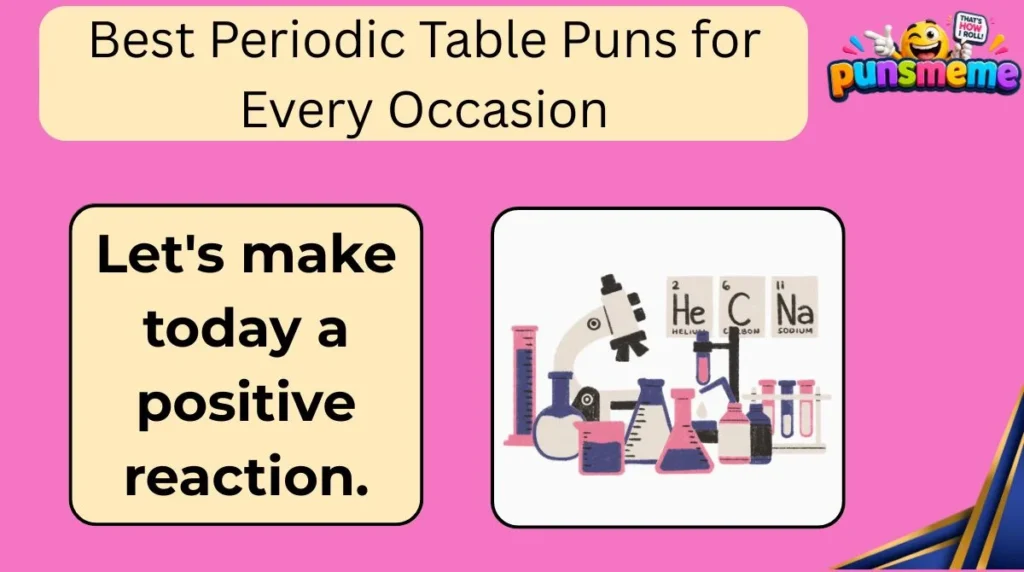 Best Periodic Table Puns for Every Occasion