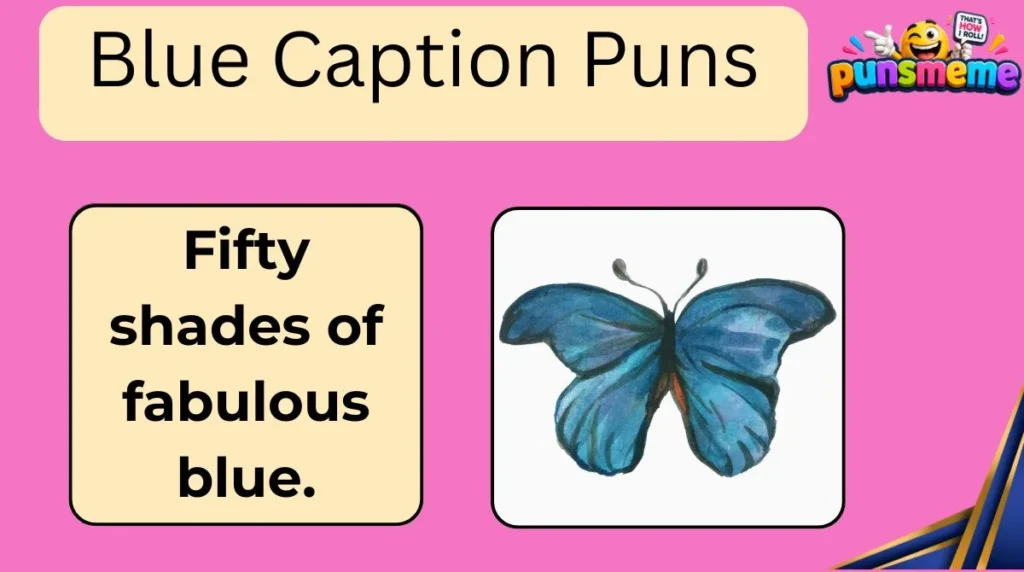 Blue Caption Puns