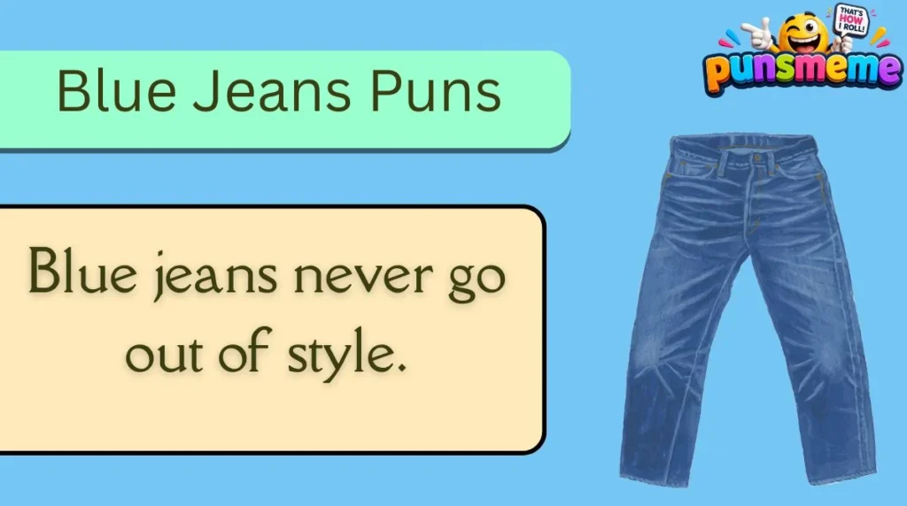 Blue Jeans Puns