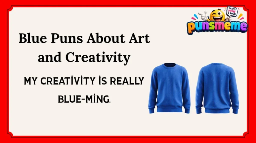 Blue Puns About Art and Creativity
