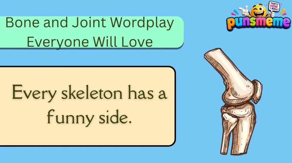 Bone and Joint Wordplay Everyone Will Love
