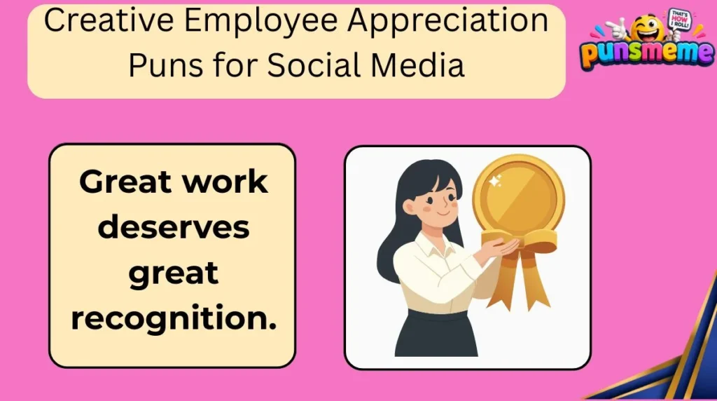 Creative Employee Appreciation Puns for Social Media