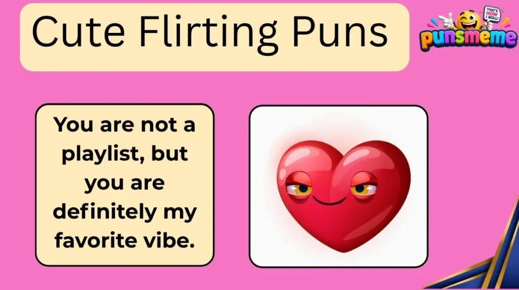 Cute Flirting Puns