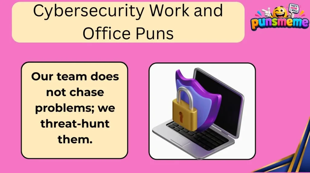 Cybersecurity Work and Office Puns