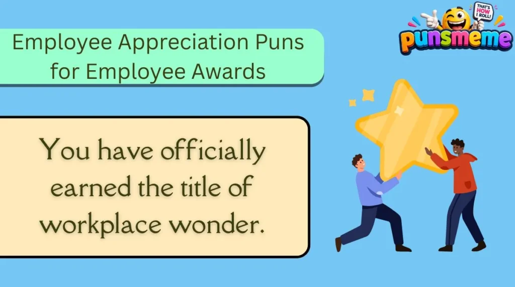 Employee Appreciation Puns for Employee Awards