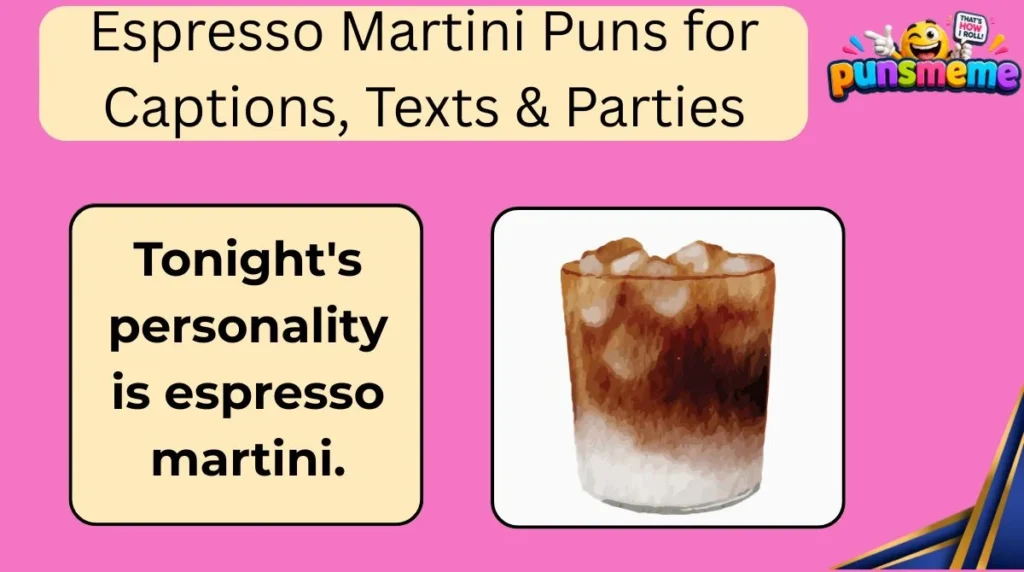 Espresso Martini Puns for Captions, Texts & Parties
