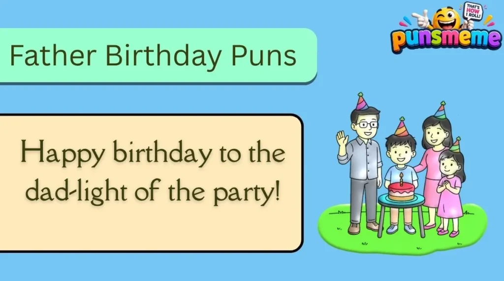 Father Birthday Puns