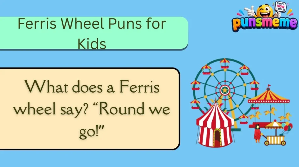 Ferris Wheel Puns for Kids