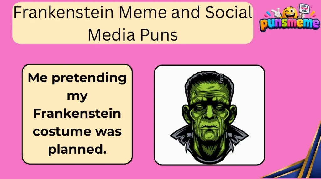 Frankenstein Meme and Social Media Puns
