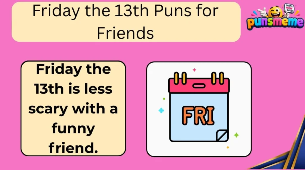 Friday the 13th Puns for Friends