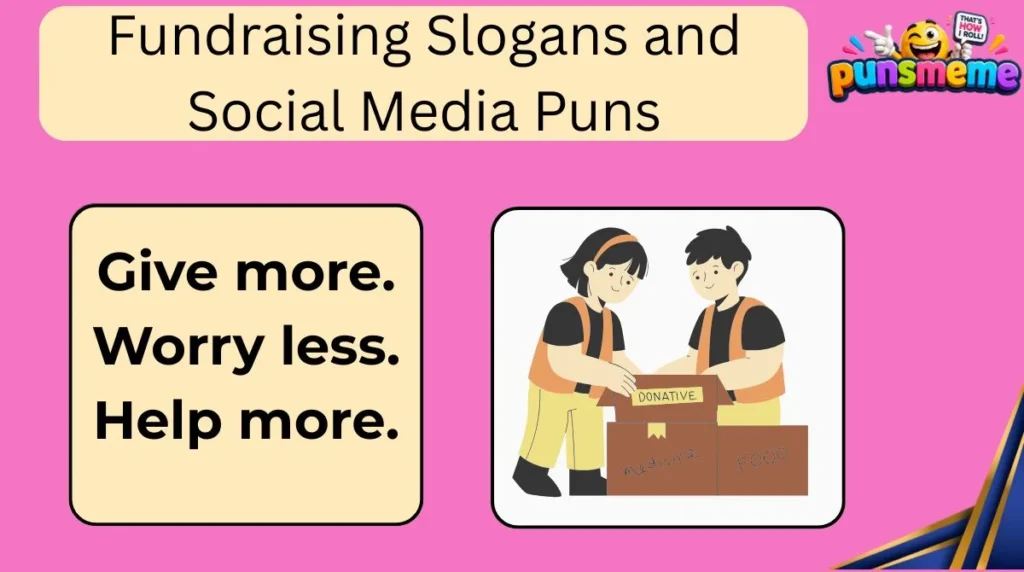 Fundraising Slogans and Social Media Puns