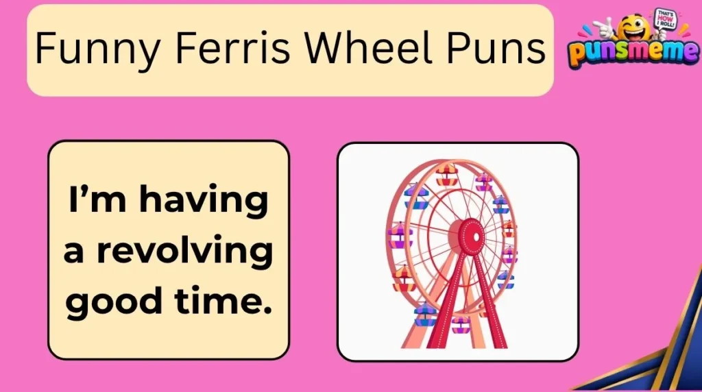 Funny Ferris Wheel Puns