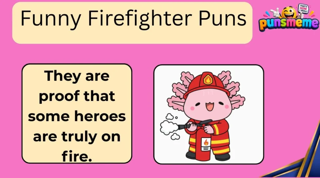 Funny Firefighter Puns