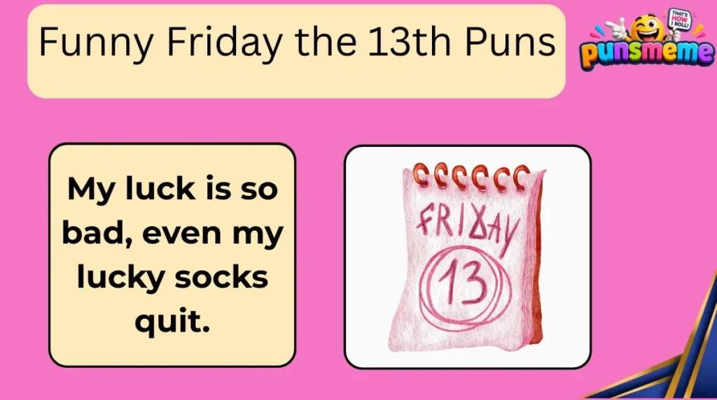 Funny Friday the 13th Puns