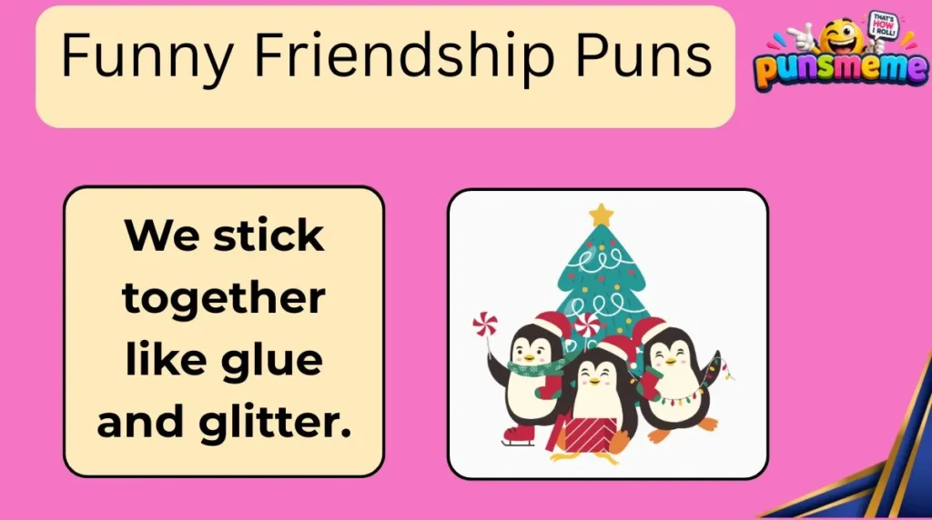 Funny Friendship Puns