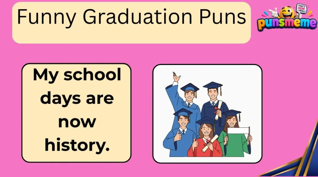 Funny Graduation Puns