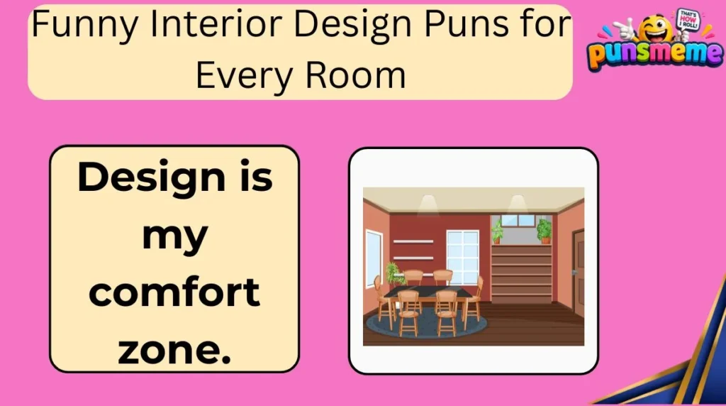 Funny Interior Design Puns for Every Room