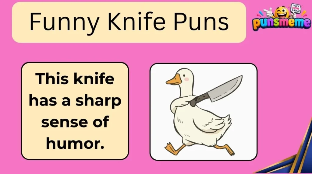 Funny Knife Puns