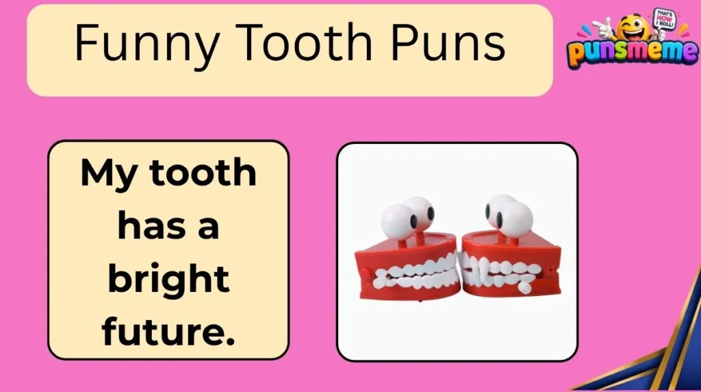 Funny Tooth Puns