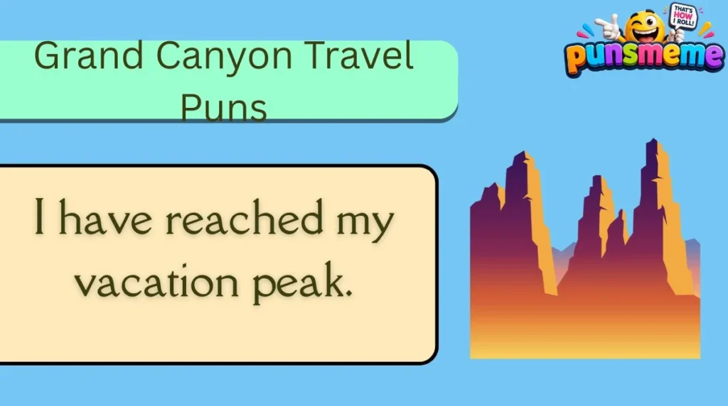 Grand Canyon Travel Puns