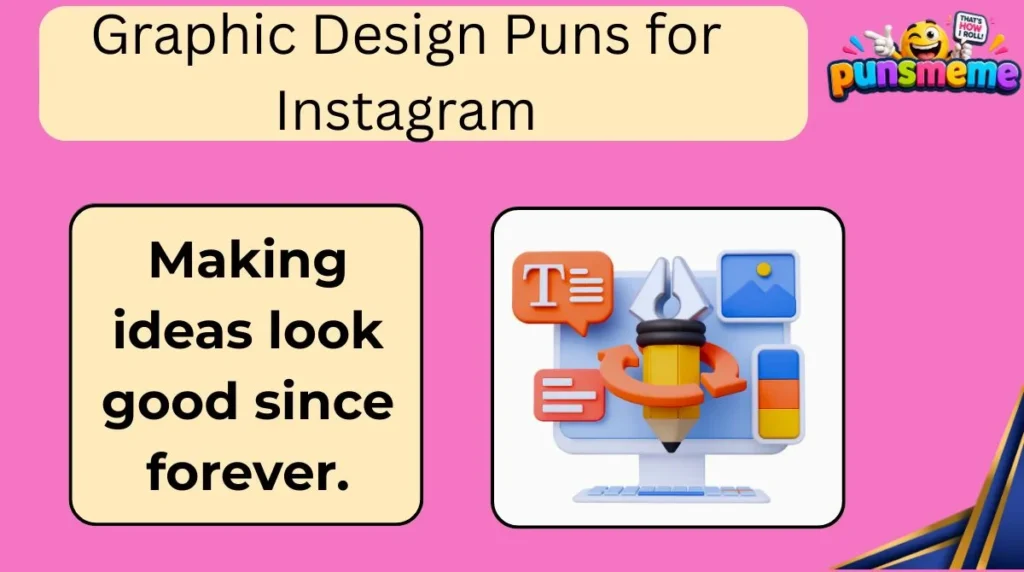 Graphic Design Puns for Instagram