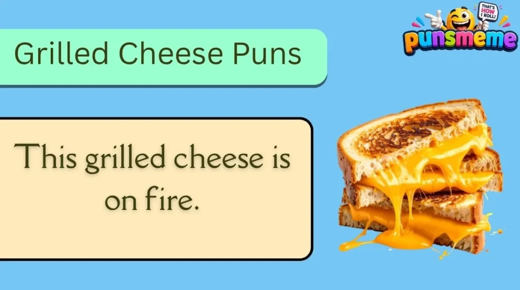 Grilled Cheese Puns