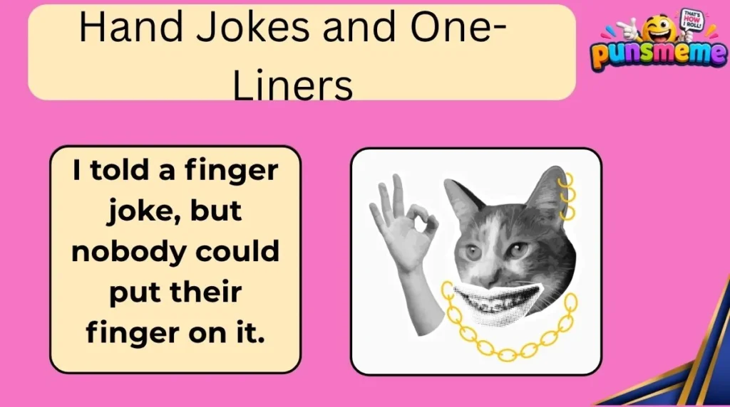Hand Jokes and One-Liners