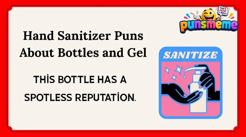 Hand Sanitizer Puns About Bottles and Gel