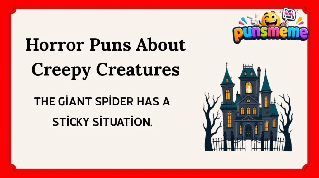 Horror Puns About Creepy Creatures