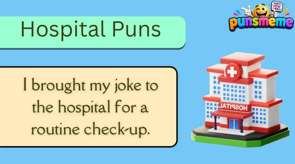 Hospital Puns