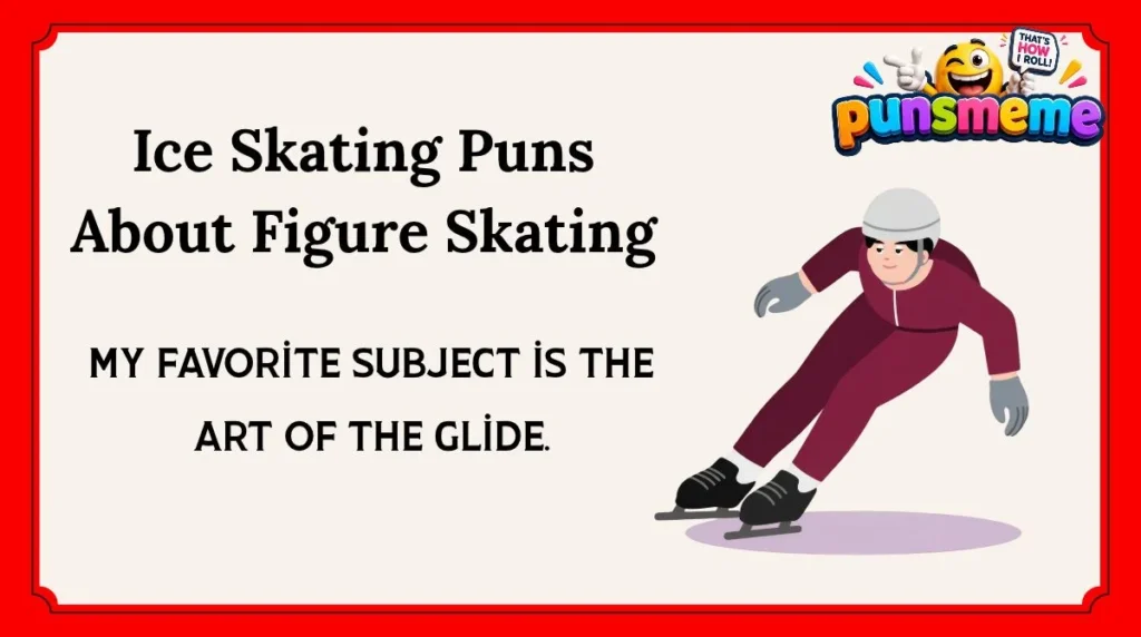 Ice Skating Puns About Figure Skating
