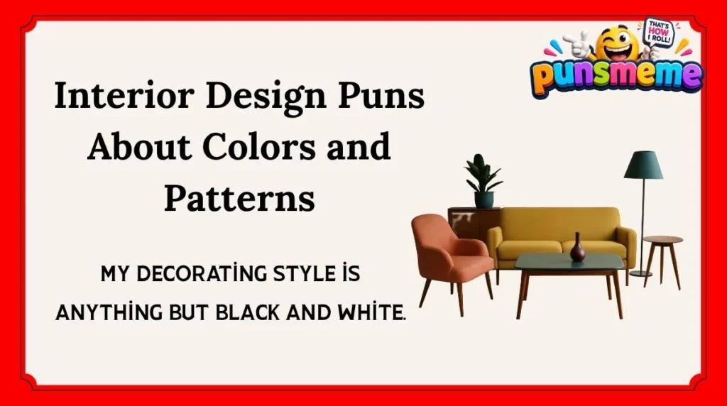 Interior Design Puns About Colors and Patterns