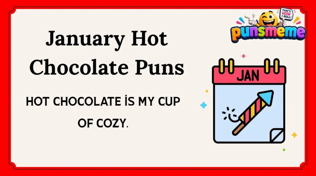 January Hot Chocolate Puns