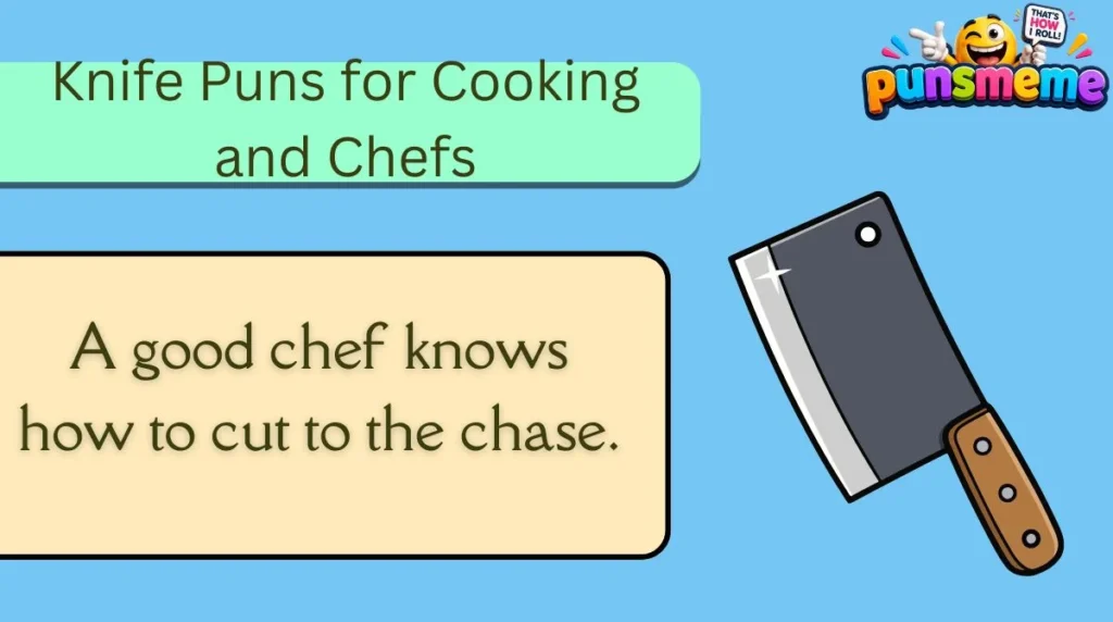 Knife Puns for Cooking and Chefs
