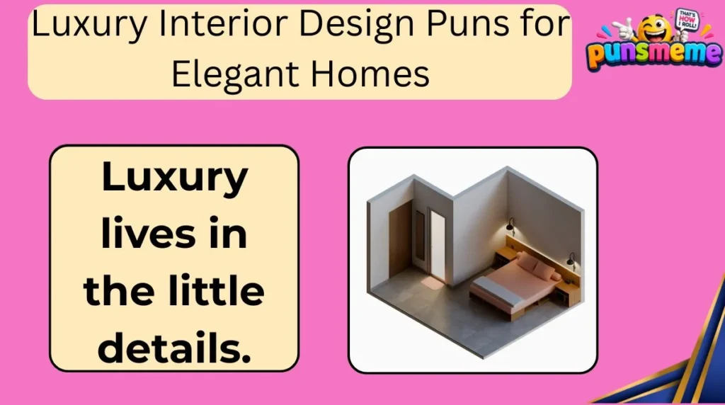 Luxury Interior Design Puns for Elegant Homes