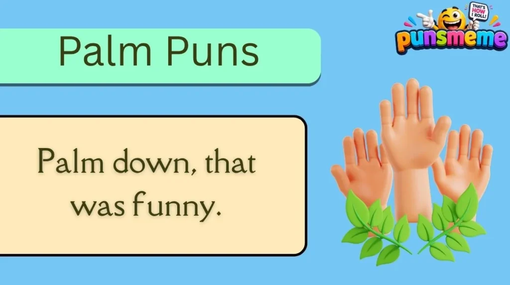 Palm Puns