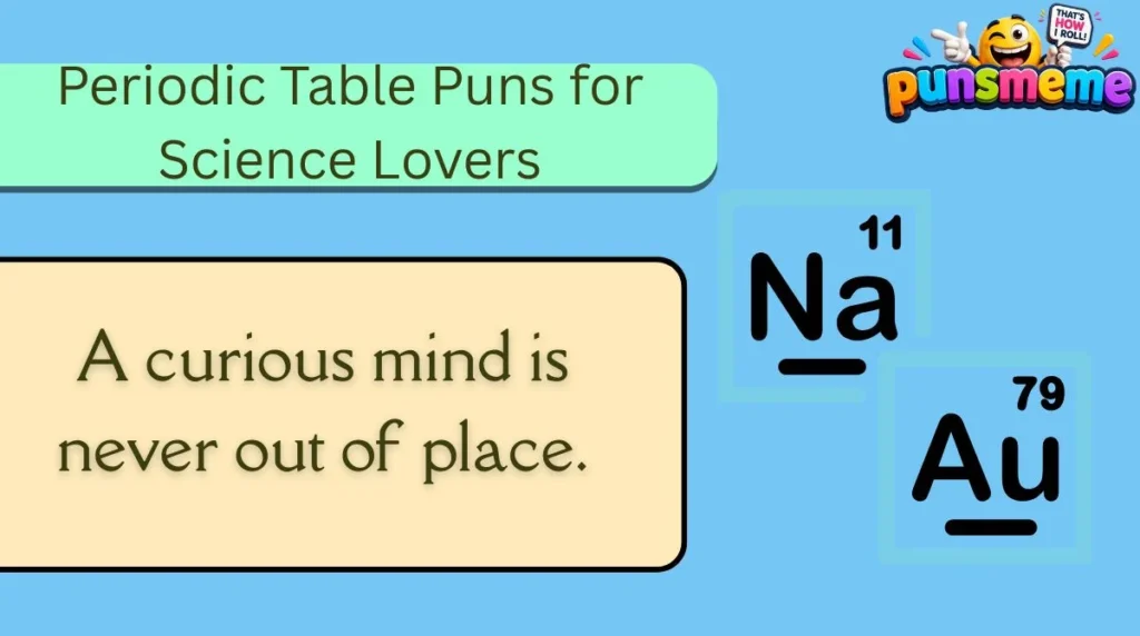 Periodic Table Puns for Science Lovers
