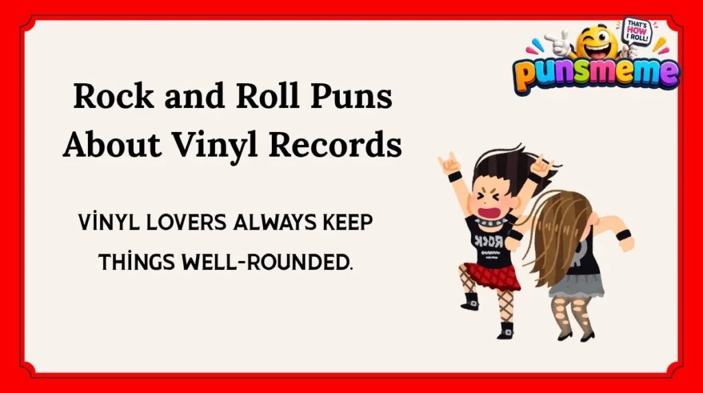 Rock and Roll Puns About Vinyl Records